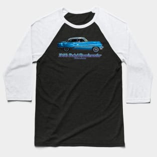 1953 Buick Roadmaster Riviera Sedan Baseball T-Shirt